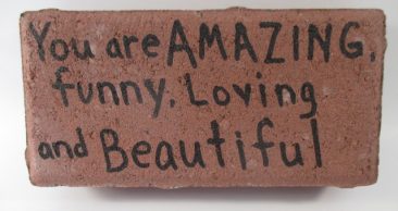 Send a Brick - You are Amazing, Funny, Loving and Beautiful