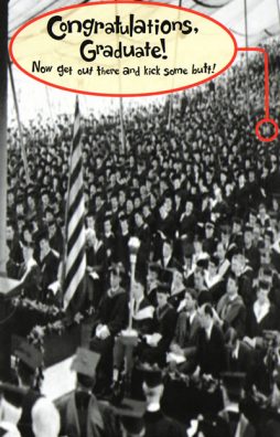 Congratulations Graduate Kick Some Butt