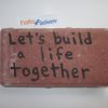 Send a Brick - Let's Build a Life Together