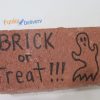 Brick or Treat - Send a Brick