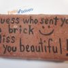 Quess who sent you a brick!
